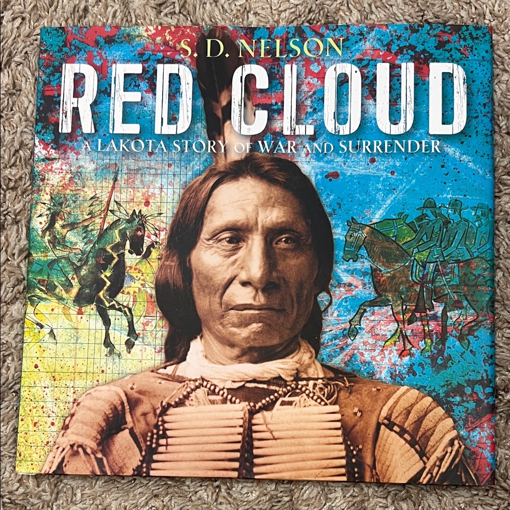 Red Cloud Book by S.D. Nelson A Lakota Story Native